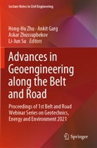 Ankit Garg, Li-Jun Su, Hong-Hu Zhu, Askar Zhussupbekov, Askar Zhussupbekov et al - Advances in Geoengineering along the Belt and Road