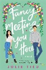 Julie Tieu - Fancy Meeting You Here