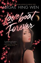 Abigail Hing Wen - Loveboat Forever