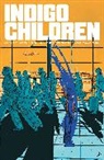 Curt Pires, Fred Van Lente, Curt Pires, Rockwell White, Rockwell White - Indigo Children Volume 1