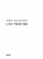 Janus Hochgesand - Live Painting