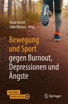 Matura, Silke Matura, Viola Oertel - Bewegung und Sport gegen Burnout, Depressionen und Ängste