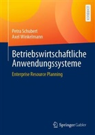Petra Schubert, Axel Winkelmann - Betriebswirtschaftliche Anwendungssysteme