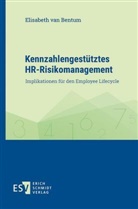 Elisabeth Bentum, Elisabeth van Bentum, Elisabeth van (Prof. Dr.) Bentum - Kennzahlengestütztes HR-Risikomanagement