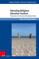 Jenny Berglund, Bert Roebben, Hubertus Roebben, P Schreiner, Peter Schreiner, Peter Schreiner et al... - Educating Religious Education Teachers