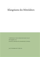 K Arbeitskreis für mittelalterlich, Nikolas Jaspert, Konstanzer Arbeitskreis für Mittelalterliche Geschichte, Harald Müller - Klangräume des Mittelalters