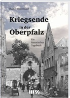 Rainer Ostermann - Kriegsende in der Oberpfalz