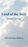 Alfred George Shaheen - Land of the Soul