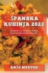 An¿e Medved - ¿panska kuhinja 2023