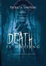 Patricia Simpson - Death is Waiting