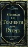 D. S. Williams - Abraza la Tormenta que Viene