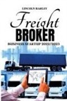 Lincoln Harley - Freight Broker Business Startup 2022/2023