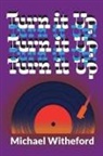 Michael Witheford - Turn It Up!