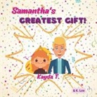 K. Lee, Kayda T. - Samantha's Greatest gift