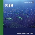 Rebecca Woodbury, Rebecca Woodbury Ph. D. - Fish