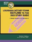 Michele Childress - Louisiana Notary Exam Outline to the 2023 Study Guide