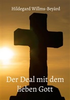Hildegard Willms-Beyàrd - Der Deal mit dem lieben Gott