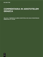 Degruyter - Commentaria in Aristotelem Graeca - Vol V/4, 1: Themistii in libros Aristotelis De caelo paraphrasis hebraicea et latine