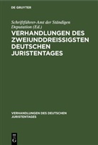 Schriftführer-Amt der Ständigen Deputation - Verhandlungen des zweiunddreißigsten Deutschen Juristentages