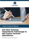 Cheikh Ibrahima Mbacke - Auf dem Seeweg importierte Fahrzeuge in den freien Verkehr überführen