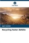 Ajay Kumar - Recycling fester Abfälle