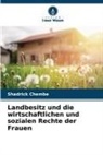 Shadrick Chembe - Landbesitz und die wirtschaftlichen und sozialen Rechte der Frauen