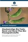 Dushyant Champaneri - Glaubwürdige Bio-Tools: Novel und Novel Plus Bio-Flüssignährstoffe