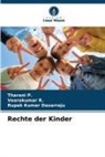 Rupak Kumar Dasarraju, Tharani P, Tharani P., Veerakumar R, Veerakumar R. - Rechte der Kinder