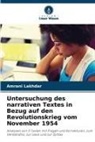 Amrani Lakhdar - Untersuchung des narrativen Textes in Bezug auf den Revolutionskrieg vom November 1954
