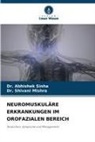 Dr Shivani Mishra, Dr. Shivani Mishra, Shivani Mishra, Abhishek Sinha, Dr Abhishek Sinha, Dr. Abhishek Sinha - NEUROMUSKULÄRE ERKRANKUNGEN IM OROFAZIALEN BEREICH