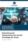 Jasur Eshtemirov, Durdona Rasulova, Kakhra Uzokov, Kakhramon Uzokov - Entwicklung der Humanressourcen auf der Grundlage der Praxis