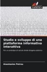 Anastasios Petrou - Studio e sviluppo di una piattaforma informativa interattiva