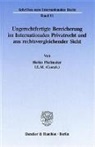 Heiko Plaßmeier - Ungerechtfertigte Bereicherung im Internationalen Privatrecht und aus rechtsvergleichender Sicht.