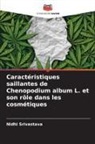 Nidhi Srivastava - Caractéristiques saillantes de Chenopodium album L. et son rôle dans les cosmétiques