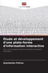 Anastasios Petrou - Étude et développement d'une plate-forme d'information interactive
