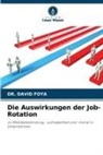 David Foya, DR DAVID FOYA, DR. DAVID FOYA - Die Auswirkungen der Job-Rotation