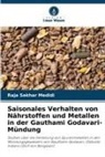 Raja Sekhar Medidi - Saisonales Verhalten von Nährstoffen und Metallen in der Gauthami Godavari-Mündung
