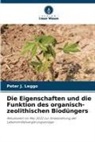 Peter J Leggo, Peter J. Leggo - Die Eigenschaften und die Funktion des organisch-zeolithischen Biodüngers