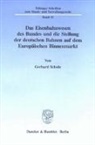 Gerhard Schulz - Das Eisenbahnwesen des Bundes und die Stellung der deutschen Bahnen auf dem Europäischen Binnenmarkt.