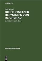 Paul Meyer, C. Von Noorden - Die Fortsetzer Hermann's von Reichenau