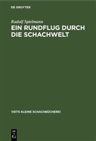 Rudolf Spielmann - Ein Rundflug durch die Schachwelt