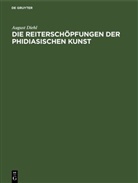 August Diehl - Die Reiterschöpfungen der phidiasischen Kunst