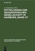 L. Friedrichsen - Mitteilungen der Geographischen Gesellschaft in Hamburg, Band 27