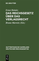 Ernst Heinitz, Bruno Marwitz - Das Reichsgesetz über das Verlagsrecht
