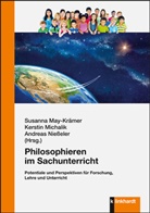 Susanna May-Krämer, Kerstin Michalik, Andreas Nießeler - Philosophieren im Sachunterricht