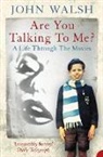 John Walsh - Are You Talking To Me