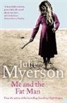 Julie Myerson, Myerson Julie - Me and the Fat Man