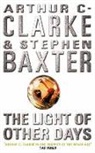 Stephen Baxter, Arthur C. Clarke - The Light of Other Days