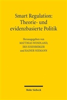 Iris Eisenberger, Rainer Niemann, Matthias Wendland - Smart Regulation: Theorie- und evidenzbasierte Politik