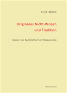 Rolf Kühn - Originäres Nicht-Wissen und Tradition